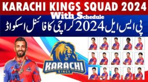 Karachi Kings Schedule & Squad in PSL 9: 2024